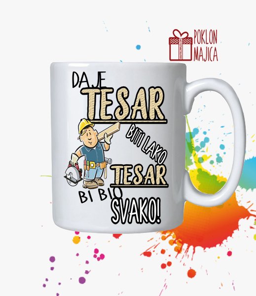 Solje sa natpisom stampom/Solja sa slikom/da je tesar biti lako - solja.jpg